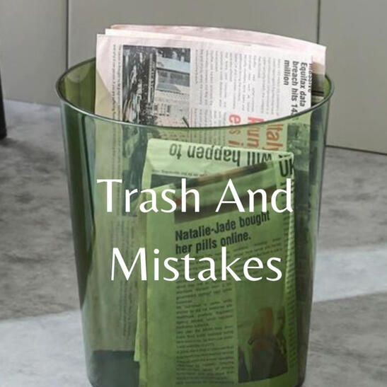 Trash and Mistakes - 2016